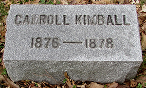 Headstone of Carroll Kimball<br />1876 - 1878