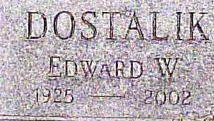 Headstone of Edward W. Dostalik 1925 - 2002