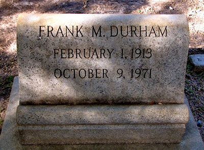 Headstone of Francis Marion Durham 1913 - 1971